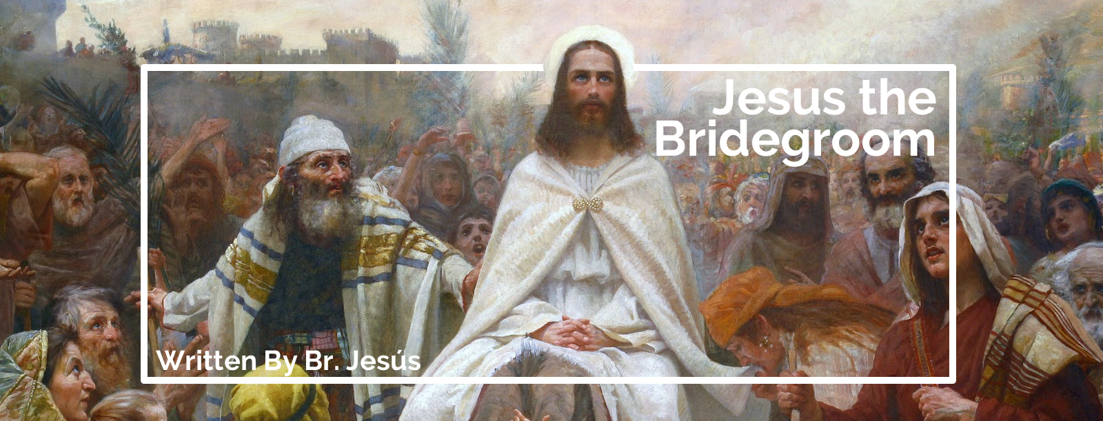 Jesus the Bridegroom | The Brothers of Saint John
